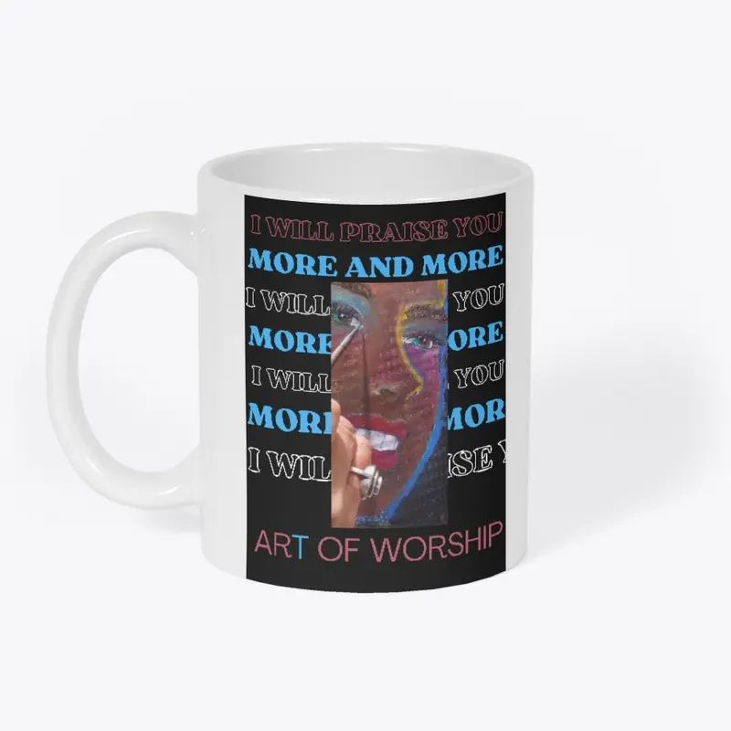 I will praise you more and more T-Shirt